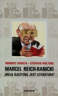 Marcel Reich-Ranicki. Moją Ojczyzną - okładka książki