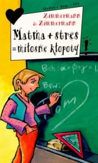 Matma + stres = kłopoty - okładka książki