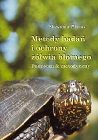Metody badań i ochrony żółwia błotnego. - okładka książki