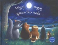 Migaj, migaj, gwiazdko mała - okładka książki