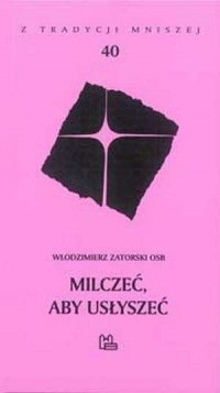 Milczeć, aby usłyszeć. Seria: Z - okładka książki