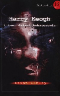 Nekroskop 15. Harry Keogh i inni - okładka książki