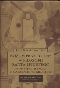 Rozum praktyczny w filozofii Kanta - okładka książki