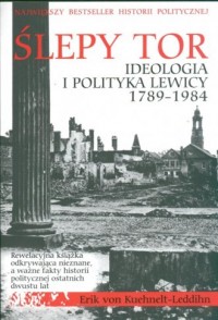 Ślepy tor. Ideologia i polityka - okładka książki