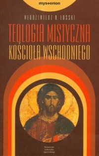 Teologia mistyczna Kościoła Wschodniego - okładka książki
