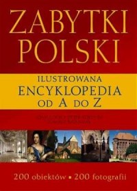 Zabytki Polski. Ilustrowana encyklopedia - okładka książki