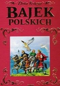 Złota Księga Bajek Polskich - okładka książki