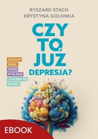 Czy to już depresja? Zrozum siebie, - okłakda ebooka