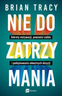 Nie do zatrzymania. Sekrety motywacji, - okłakda ebooka