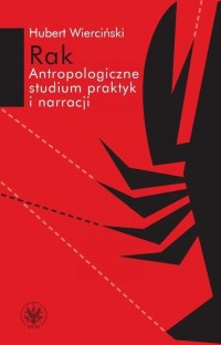 Rak. Antropologiczne studium praktyk - okłakda ebooka