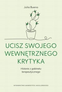 Ucisz swojego wewnętrznego krytyka. - okłakda ebooka
