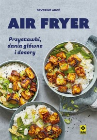 Air fryer Przystawki, dania główne - okładka książki