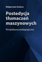 Postedycja tłumaczeń maszynowych. - okładka książki