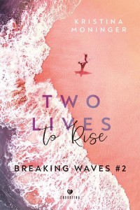 Two Lives to Rise. Breaking Waves - okładka książki