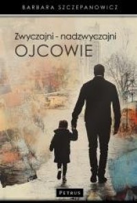 Zwyczajni nadzwyczajni ojcowie - okładka książki