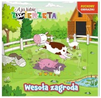 A ja lubię zwierzęta. Ruchome obrazki. - okładka książki