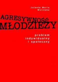 Agresywność młodzieży. Problem - okłakda ebooka