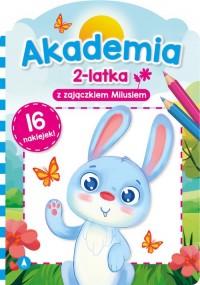 Akademia 2-latka z zajączkiem Milusiem - okładka książki