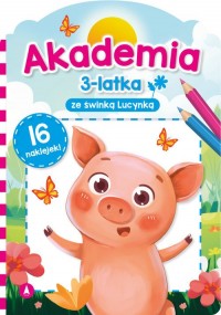Akademia 3-latka ze świnką Lucynką - okładka książki