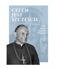 Celem jest szczęście. 366 myśli - okładka książki