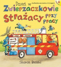 Dzień w Zwierzaczkowie. Strażacy - okładka książki