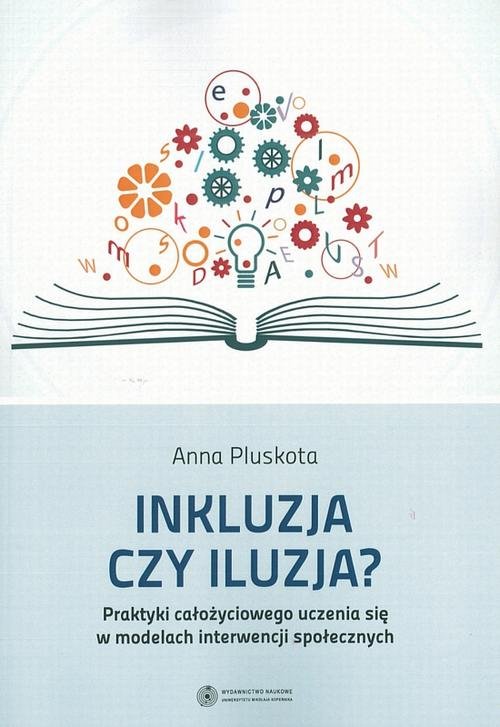 Inkluzja czy iluzja? Praktyki całożyciowego - okłakda ebooka