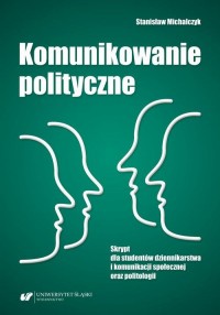 Komunikowanie polityczne. Skrypt - okłakda ebooka