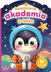 Kosmiczna akademia 2-latka - okładka książki