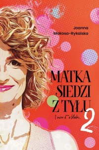 Matka siedzi z tytułu 2 I znów - okładka książki