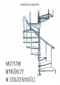 Mutyzm wybiórczy w codzienności - okładka książki