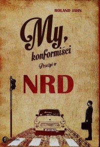 My, konformiści. Przeżyć w NRD - okłakda ebooka