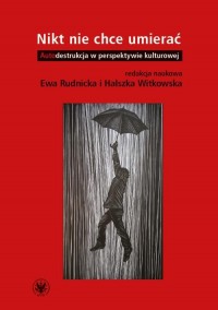 Nikt nie chce umierać. Autodestrukcja - okłakda ebooka
