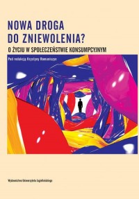 Nowa droga do zniewolenia? O życiu - okłakda ebooka