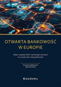 Otwarta bankowość w Europie. Wpływ - okładka książki