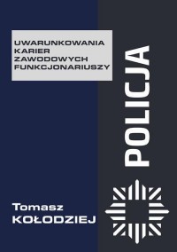 Policja – uwarunkowania karier - okłakda ebooka