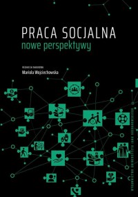 Praca socjalna – nowe perspektywy - okłakda ebooka