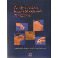 Punkty spustowe i terapia mięśniowo-powięziowa - okładka książki