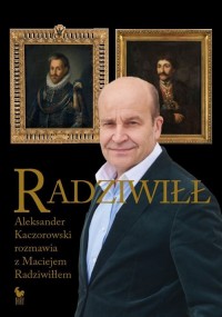 Radziwiłł. Aleksander Kaczorowski - okładka książki
