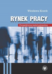 Rynek pracy. Perspektywa instytucjonalna - okłakda ebooka