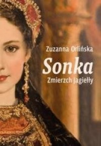 Sonka. Zmierzch Jagiełły - okładka książki