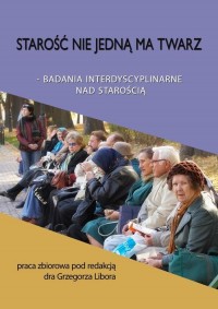 Starość nie jedną ma twarz - okłakda ebooka