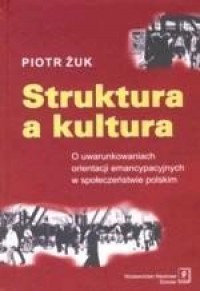 Struktura a kultura. O uwarunkowaniach - okłakda ebooka