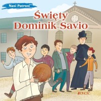 Święty Dominik Savio. (seria: Nasi - okładka książki