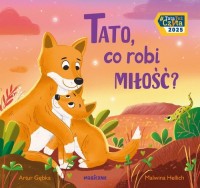 Tato, co robi miłość? - okładka książki