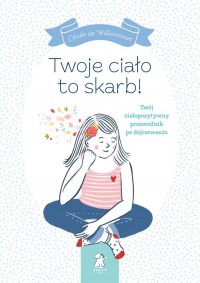 Twoje ciało to skarb!. Twój ciałopozytywny - okładka książki