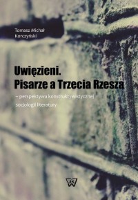 Uwięzieni. Pisarze a Trzecia Rzesza - okłakda ebooka