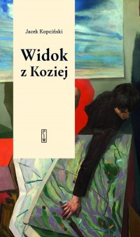 Widok z Koziej. Felietony teatralne - okładka książki