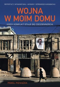 Wojna w moim domu Kiedy konflikt - okładka książki