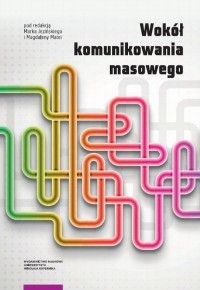 Wokół komunikowania masowego - okłakda ebooka