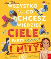 Wszystko co chcesz wiedzieć o ciele - okładka książki
